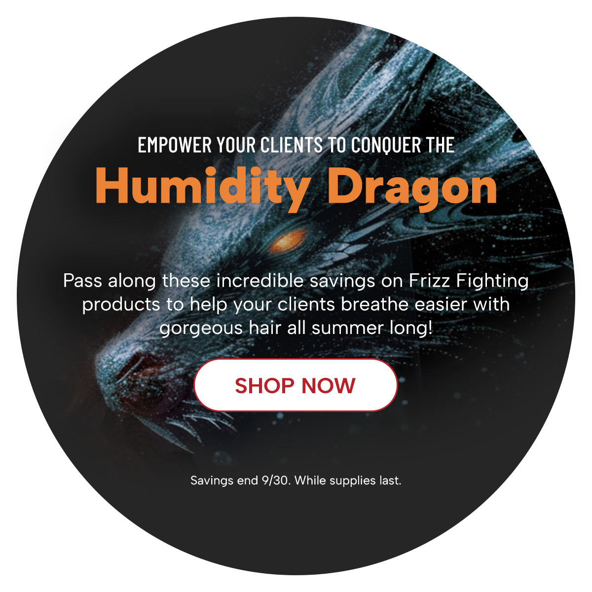 Humidity Dragon 7/26 - 9/30
